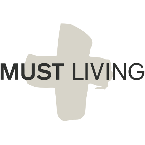 Must Living